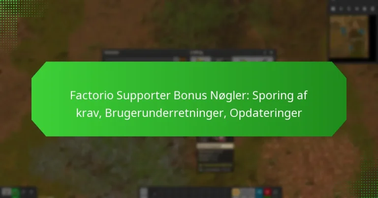 Factorio Supporter Bonus Nøgler: Sporing af krav, Brugerunderretninger, Opdateringer