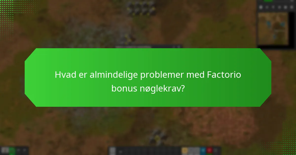 Hvordan kan jeg følge mine krav på Factorio bonus nøgler?