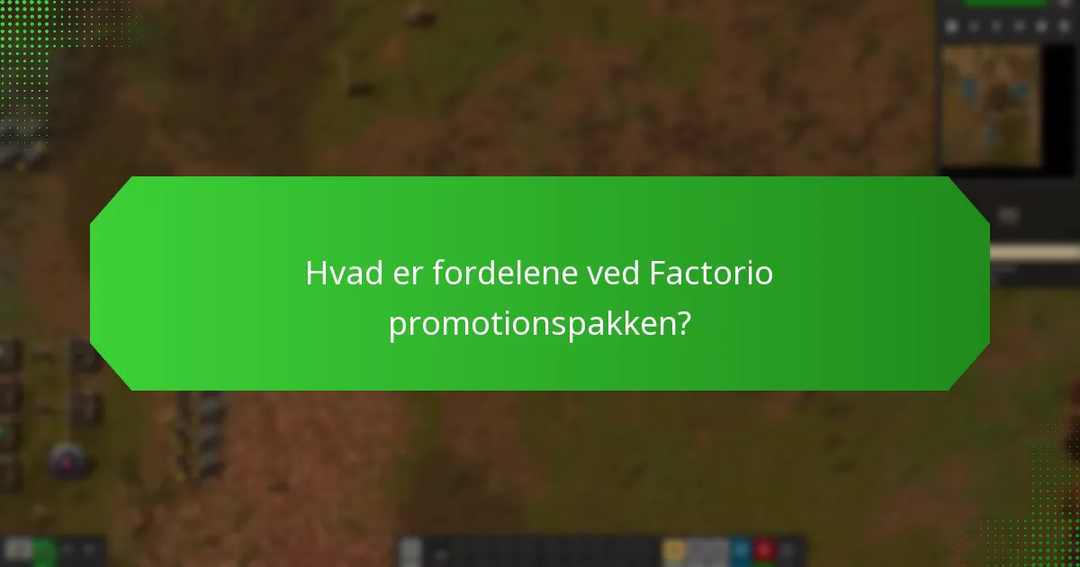 Hvordan fungerer logistikken for Factorio promotionspakken?