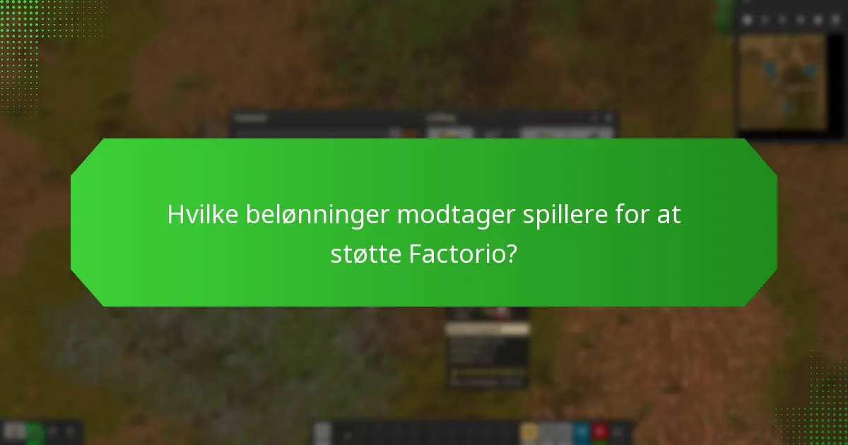 Hvilke belønninger modtager spillere for at støtte Factorio?
