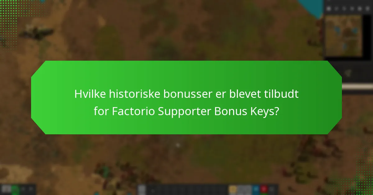 Hvilke tidligere tilbud har været forbundet med Factorio Supporter Bonus Keys?