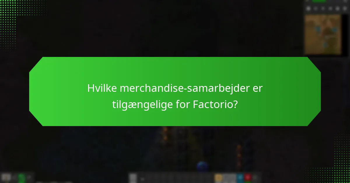 Hvilke partnerprodukter forbedrer Factorio-oplevelsen?