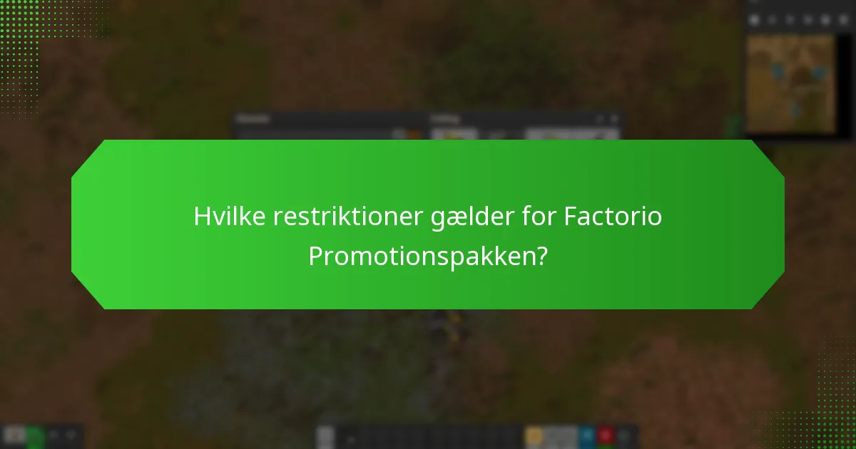 Hvad er de særlige betingelser for Factorio Promotionspakken?