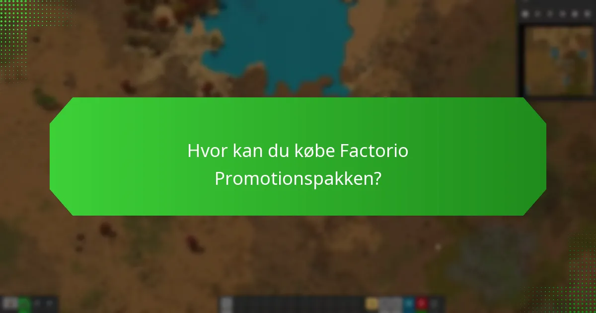 Hvor kan du købe Factorio Promotionspakken?