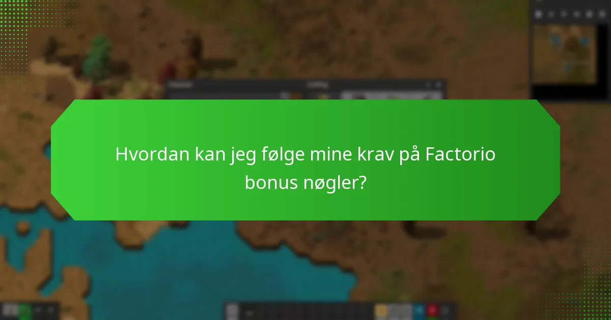 Hvad er almindelige problemer med Factorio bonus nøglekrav?